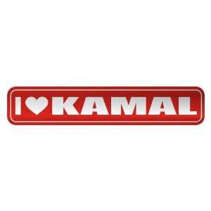   I LOVE KAMAL  STREET SIGN NAME