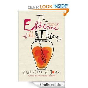 The Essence of the Thing Madeleine St John  Kindle Store