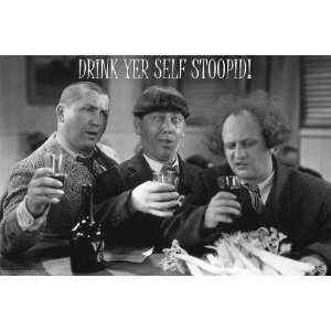  3 Stooges Drink Yer Self Stoopid Funny Poster Print 