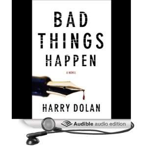  Bad Things Happen (Audible Audio Edition) Harry Dolan 