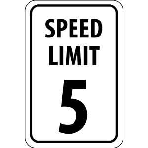  SIGNS 5 MPH SPEED LIMIT