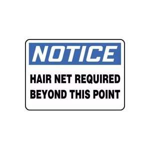 NOTICE HAIR NET REQUIRED BEYOND THIS POINT 10 x 14 Adhesive Vinyl 
