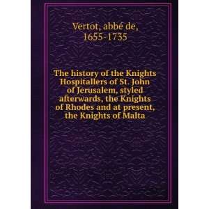   Knights of Rhodes and at present, the Knights of Malta abbÃ© de