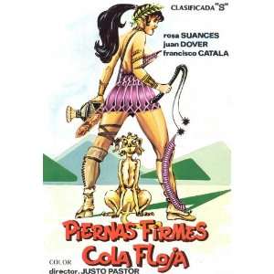  Piernas Firmes, Cola Floja   Movie Poster   27 x 40 Inch 