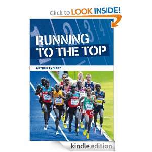 Running to the Top Arthur Lydiard  Kindle Store