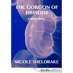 The Gorgon of Brindisi Nicole Sheldrake  Kindle Store