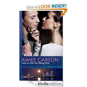 How to Win the Dating War (Mills & Boon Modern) Aimee Carson  
