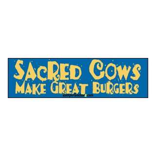 Sacred Cows make Great Burgers   funny bumper stickers (Large 14x4 