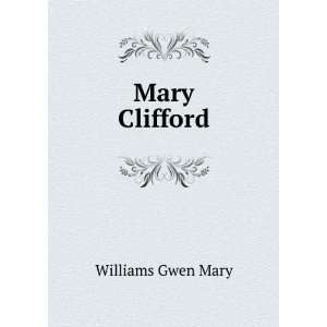  Mary Clifford Williams Gwen Mary Books