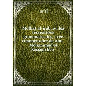   commentaire de Abu Mohammed el Kassem ben . á¸¤arÄ«rÄ« Books