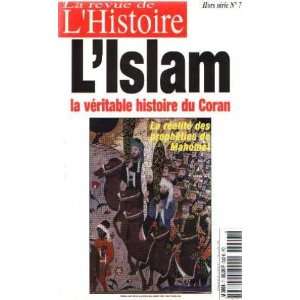  LIslam. la véritable histoire du Coran. la réalité des 