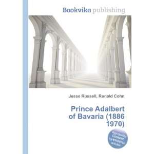   Adalbert of Bavaria (1886 1970) Ronald Cohn Jesse Russell Books