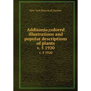   descriptions of plants. v. 5 1920 New York Botanical Garden. Books