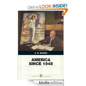 America Since 1945 Penguin Academics Edition H. W. Brands  