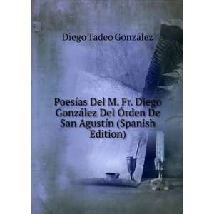   De San AgustÃ­n (Spanish Edition) Diego Tadeo GonzÃ¡lez Books
