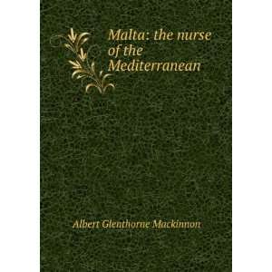    the nurse of the Mediterranean Albert Glenthorne Mackinnon Books