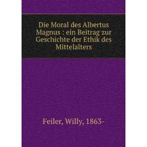   zur Geschichte der Ethik des Mittelalters Willy, 1863  Feiler Books