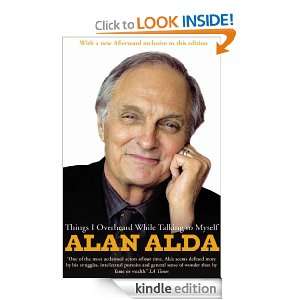   Overheard While Talking To Myself Alan Alda  Kindle Store