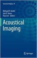 Acoustical Imaging Volume 30 Michael P. Andre