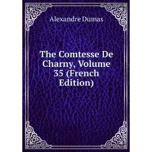   Charny, Volume 35 (French Edition) Alexandre Dumas  Books