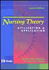 Nursing Theory Utilization and Application, (0323011942), Martha Raile 