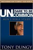 Dare to Be Uncommon Mens Tony Dungy