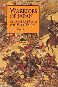 Warriors of Japan As Portrayed in the War Tales, (0824816013), Paul 