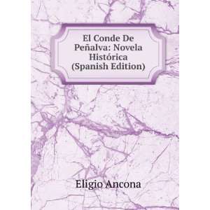   ±alva Novela HistÃ³rica (Spanish Edition) Eligio Ancona Books