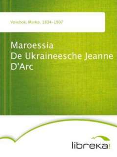   Maroessia De Ukraineesche Jeanne DArc by Marko Vovchok, MVB E Books