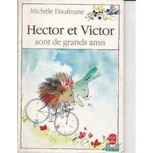 Hector et victor sont de grands amis Daufresne M  Books