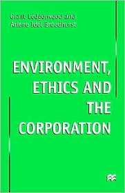 Environment, Ethics And The Corporation, (0312230109), Grant 