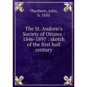  The St. Andrews Society of Ottawa microform  1846 1897 