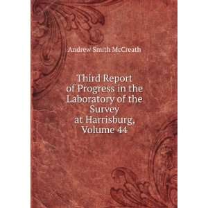   of the Survey at Harrisburg, Volume 44 Andrew Smith McCreath Books