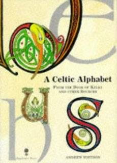 celtic alphabet from the book of kells and other sources by andrew 