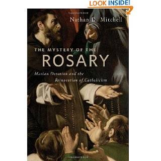 The Mystery of the Rosary Marian Devotion and the Reinvention of 