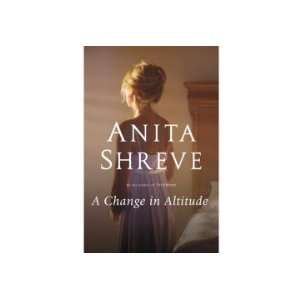   by Anita Shreve A Change in Altitude, A Novel 1 edition  N/A  Books
