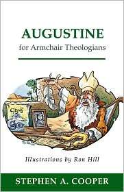 Augustine For Armchair Theologians, (0664223729), Stephen A. Cooper 