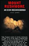 Mount Rushmore An Icon Reconsidered, (1560254637), Jesse Larner 