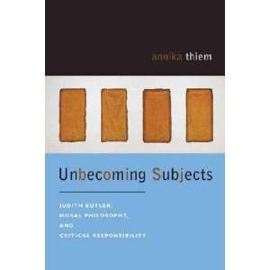  Unbecoming Subjects Annika Thiem Books