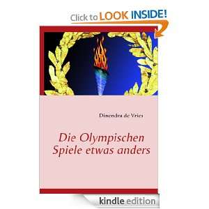 Die Olympischen Spiele etwas anders (German Edition) Dinendra de 