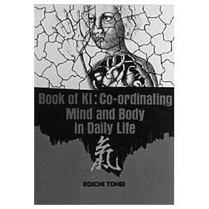   Book of Ki   Coordinating Mind and Body in Daily Life 