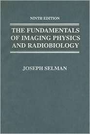   Radiobiology, (0398069875), Joseph Selman, Textbooks   