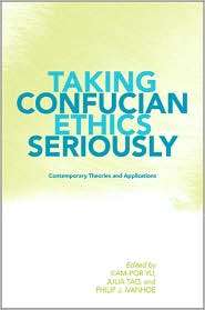 Taking Confucian Ethics Seriously Contemporary Theories and 