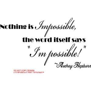   itself says Im possible. wall art wall saying quote