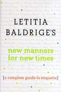Letitia Baldriges New Manners for New Times A Complete Guide to 