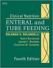 Clinical Nutrition Enteral and Tube Feeding, Text with CD ROM 