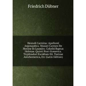   , Etc (Latin Edition) (9785874553937) Friedrich DÃ¼bner Books