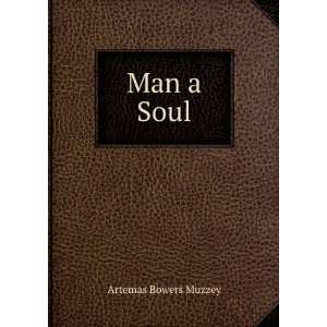  Man a Soul Artemas Bowers Muzzey Books