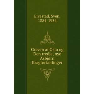   ¸rn KragfortÃ¦llinger Sven, 1884 1934 Elvestad  Books