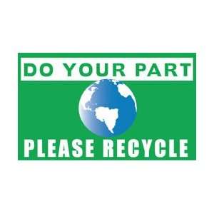 BT538   Do Your Part Please Recycle, 3 X 5, Polyethylene  